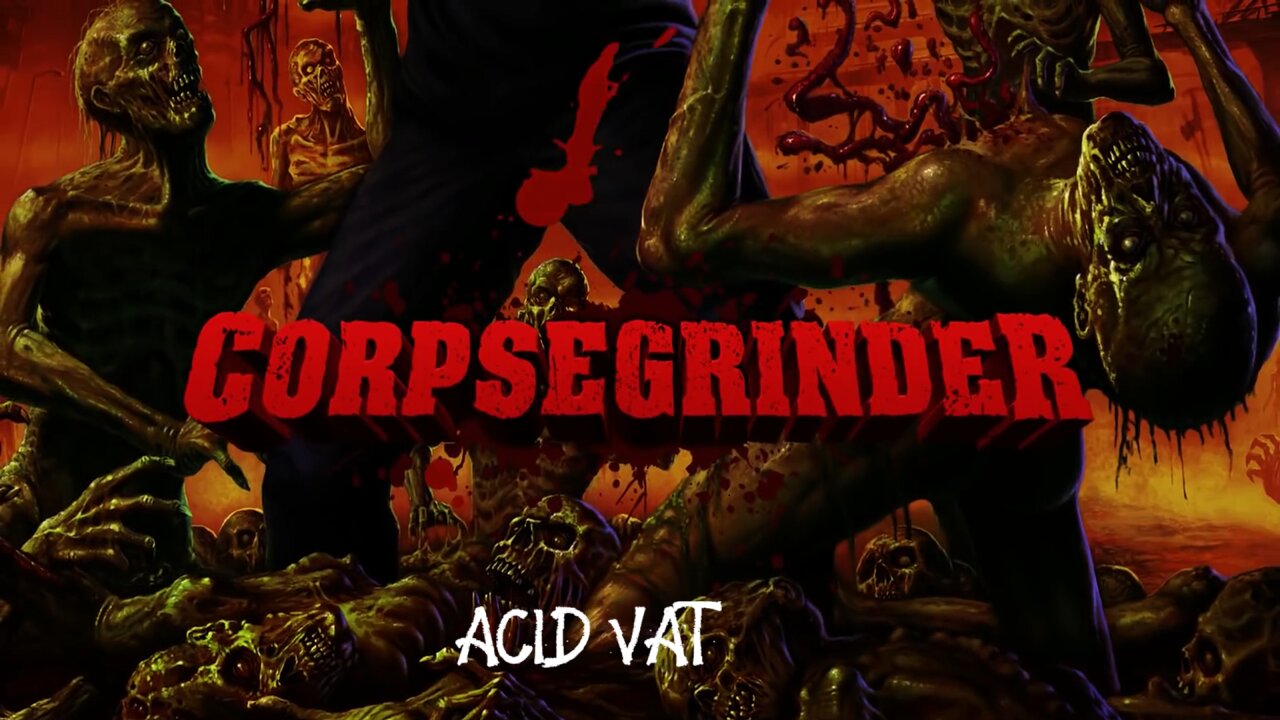 Corpsegrinder - Acid Vat (Official Lyric Video)