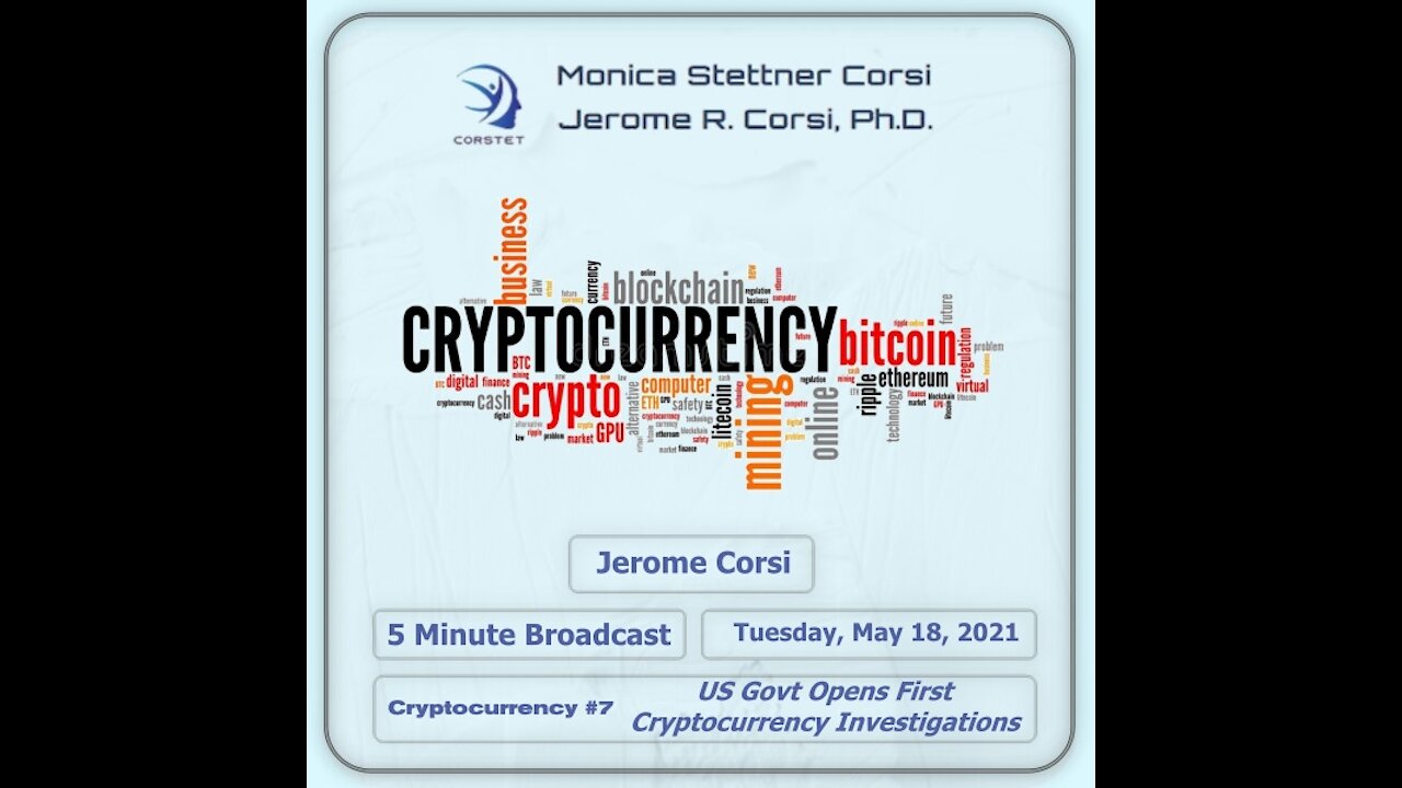 Corstet 5 Minute Overview: Cryptocurrency #7 - US Govt Opens First Cryptocurrency Investigations