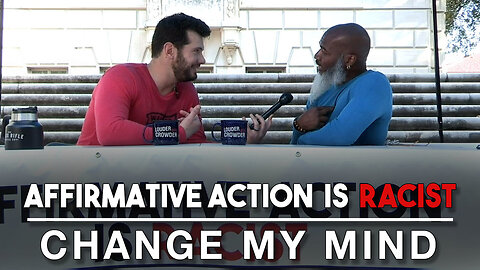 Affirmative Action is Racist (Part 2) | Change My Mind