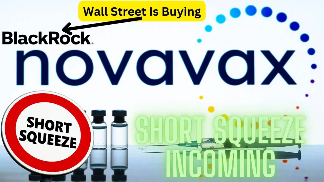 Wall Street Buying This Vaccine Stock: Novavax Short Squeeze COMING!