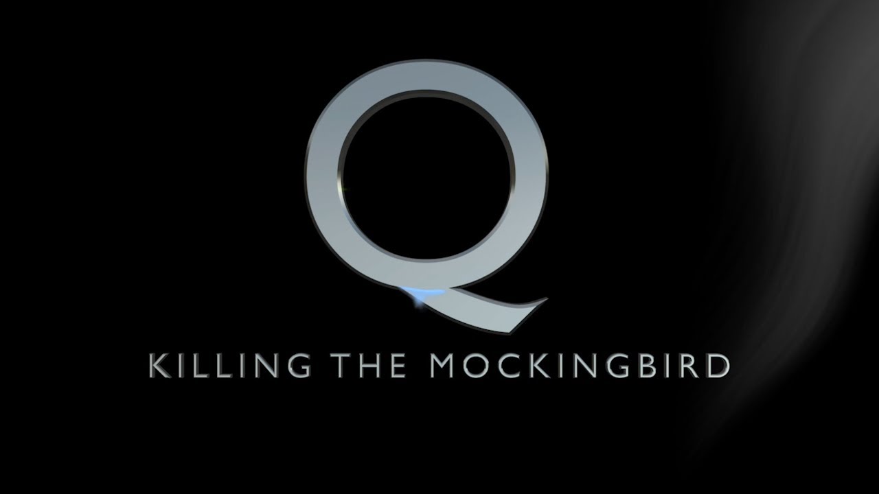 Qanon - Killing The Mockingbird Deep State