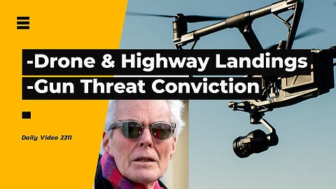 Highway Drone Facilities, Man Threatening Drone Pilot With Gun Conviction