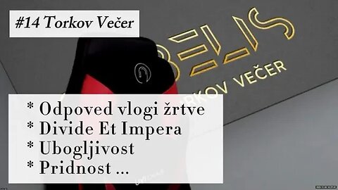 #14 Torkov Večer BELIS - Odpoved vlogi žrtve, Divide et impera, državljanka pridnost in ubogljivost