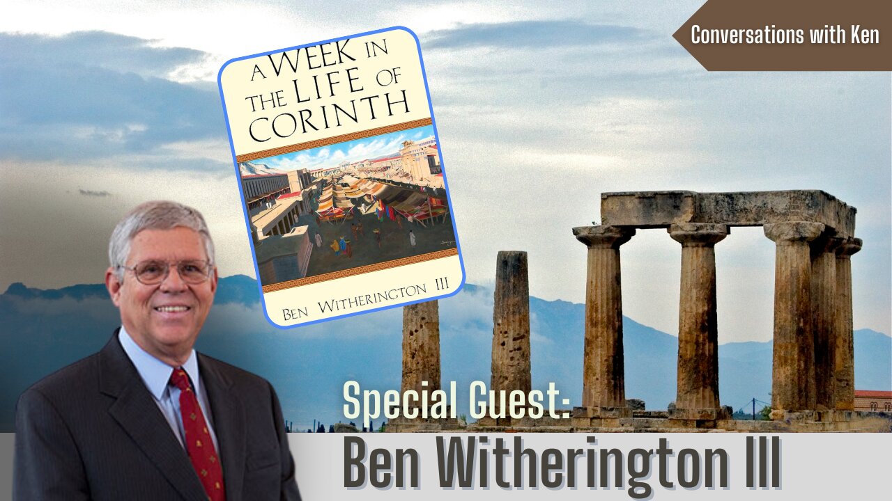 A Week In The Life Of Corinth - Ben Witherington III