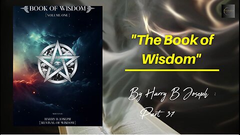 Unlock Secrets: The Book of Wisdom by Harry B Joseph - Part 37