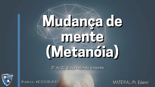 Metanóia 3° dia De dentro para fora. Parte 1