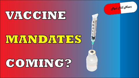 Are Vaccine Mandates Around the Corner?