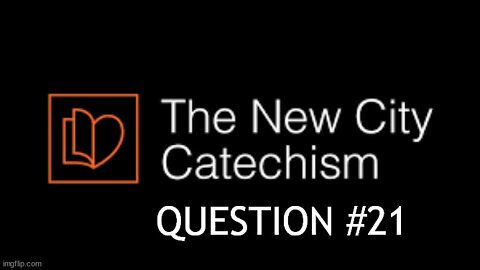 The New City Catechism Question 21: What sort of Redeemer is needed to bring us back to God?