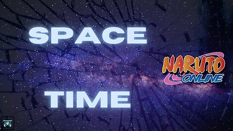 Once Upon a Space Time | Naruto Online