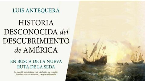 Historia desconocida del descubrimiento de América.