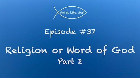 Religion or Word of God Part 2