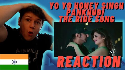 Pankhudi - The Ride Song | Yo Yo Honey Singh | IRISH REACTION