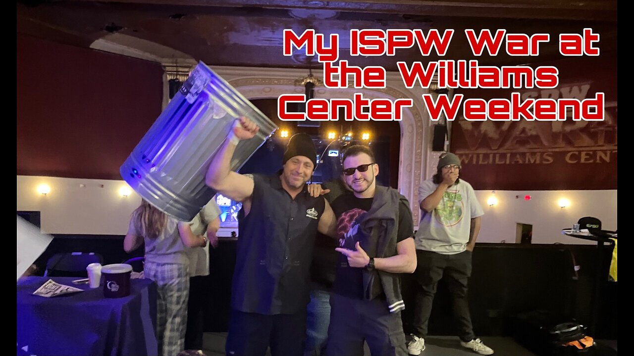 My ISPW War at the Williams Center Weekend