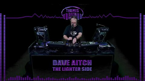 DAVE AITCH THE LIGHTER SIDE 23RD JAN 2023 - Thames Delta Radio