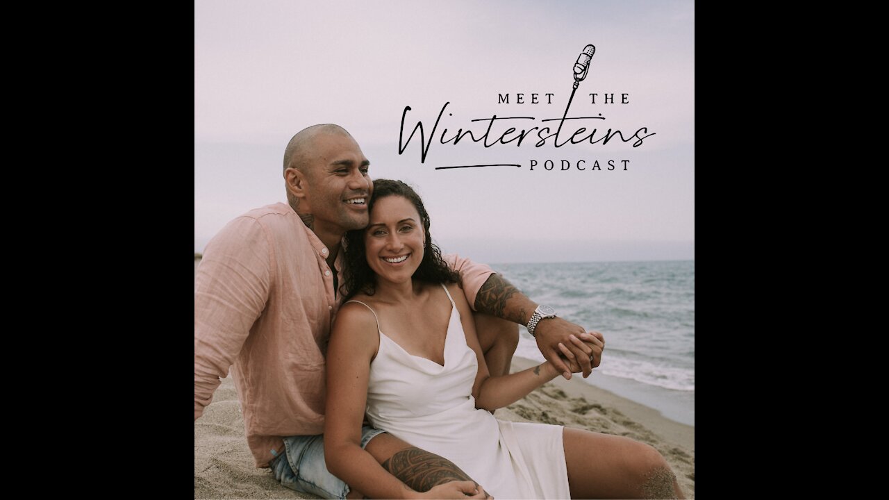 MEET THE WINTERSTEIN'S PODCAST - EPISODE 1: Our why