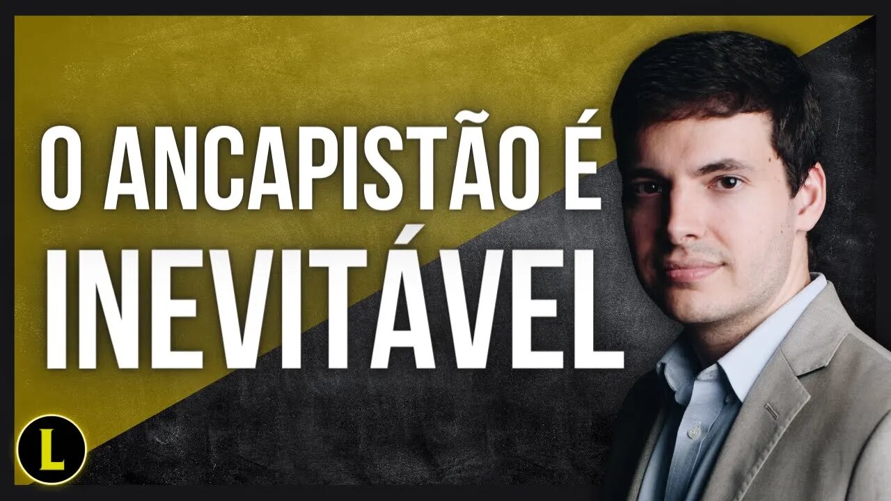 Guilherme Freire e a INEVITABILIDADE do anarcocapitalismo