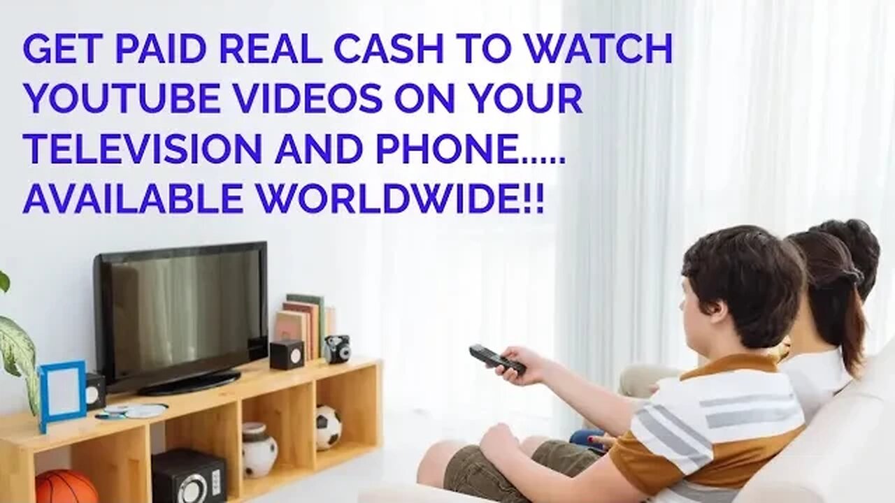 Make real money online watching YouTube videos using your smart TV or phone..... available worldwide