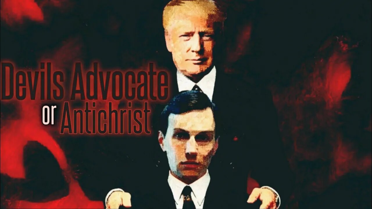 Antichrist or The Devils Advocate