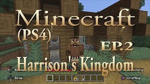 Minecraft (PS4) Harrison's Kingdom (EP 2)