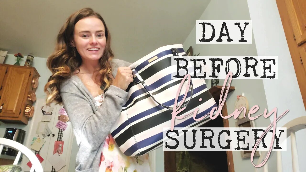 Day Before Kidney Surgery | Let's Talk IBD