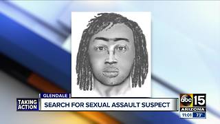 Sexual assault suspect forces woman to ground in Glendale