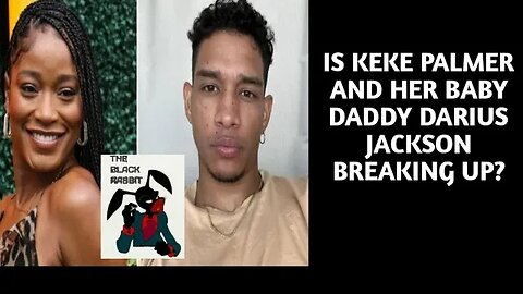 KEKE PALMER AND HER BABY DADDY BREAKING UP??? IS DIDDY THE BLAME?