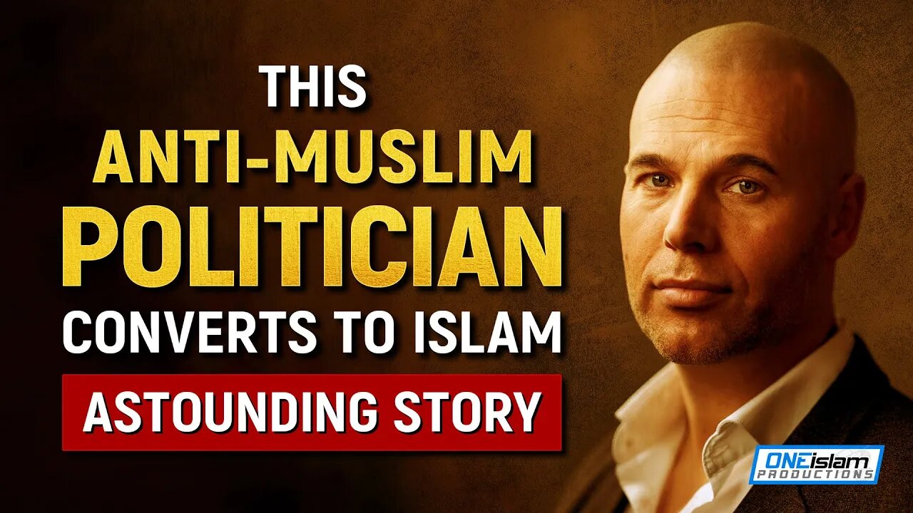 THIS ANTI-MUSLIM POLITICIAN CONVERTS TO ISLAM