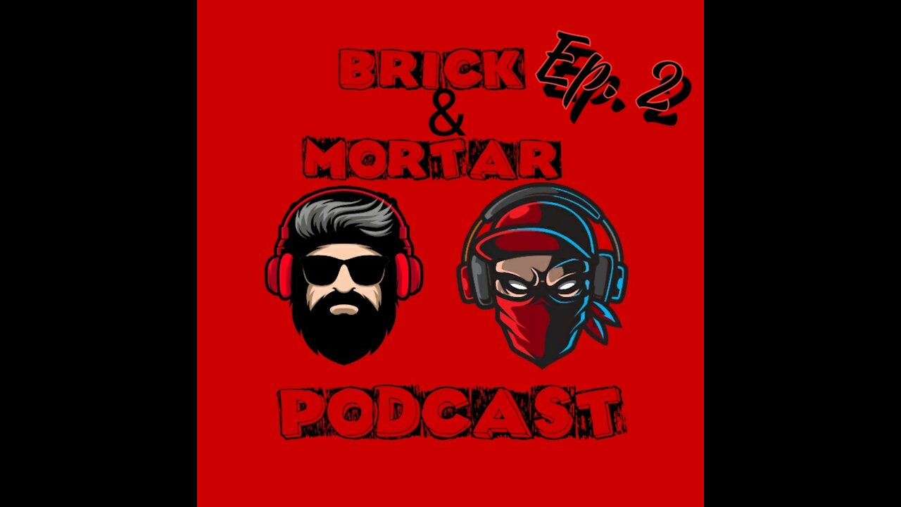 Brick and Mortar podcast ep.2