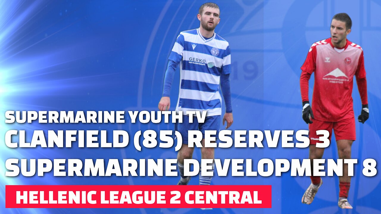 DEVS | Clanfield (85) Reserves 3 Supermarine Development 8