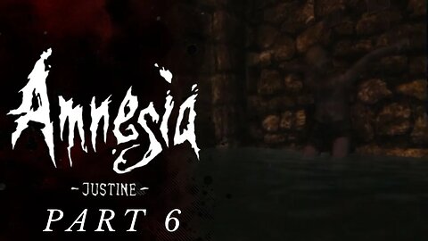 WOULD YOU LIKE SOME COMPANY!?!| Amnesia Justine | Part-6