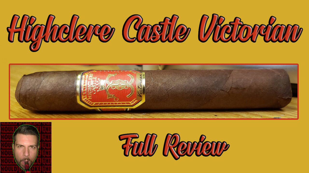 Highclere Castle Victorian (Full Review) - Should I Smoke This