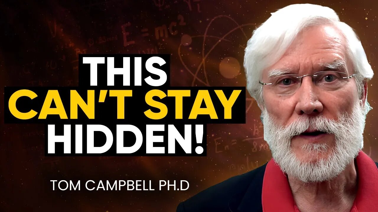 NEW EVIDENCE! NASA Quantum Physicist PROVES We LIVE in a CONSCIOUS SIMULATION! | Tom Campbell Ph.D