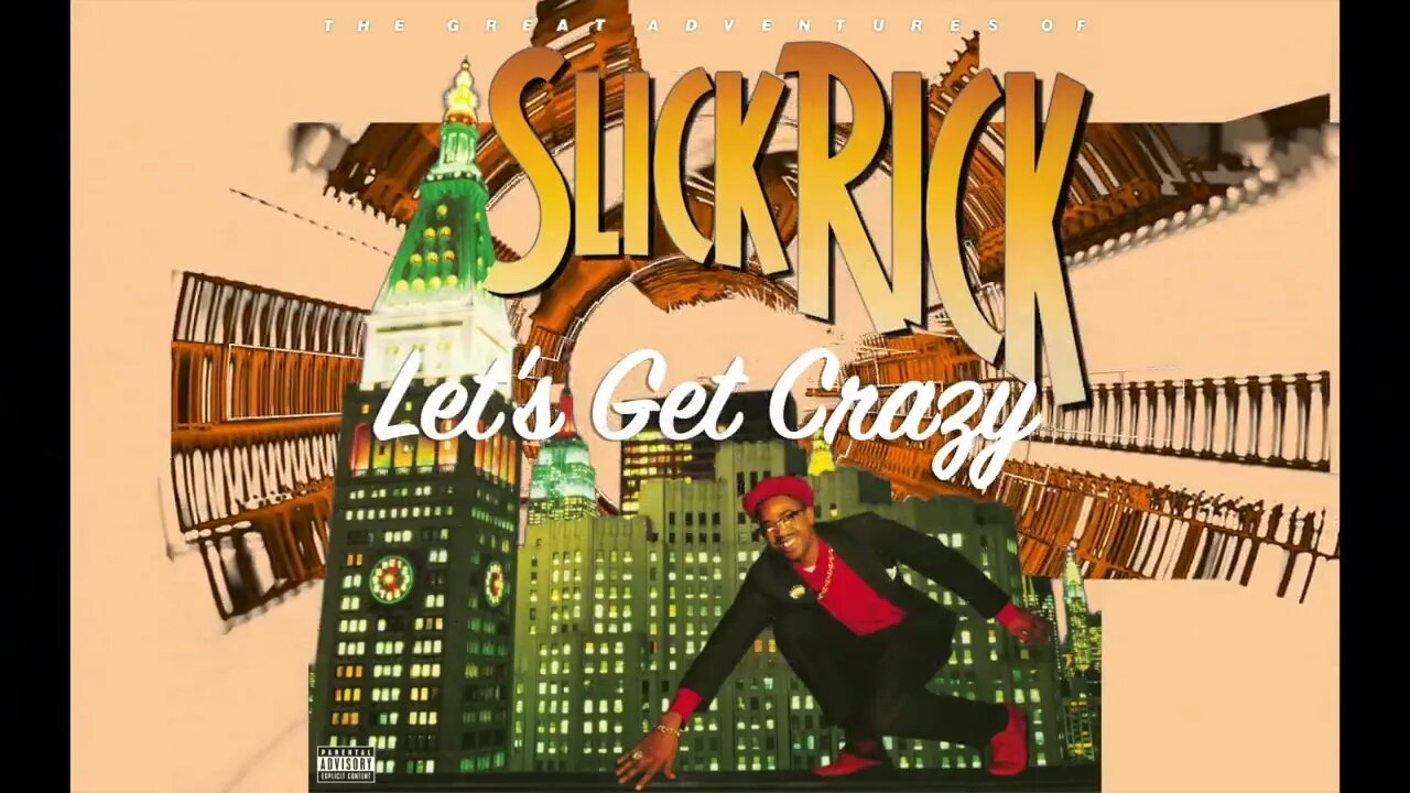 🎵Slick Rick - Let's Get Crazy