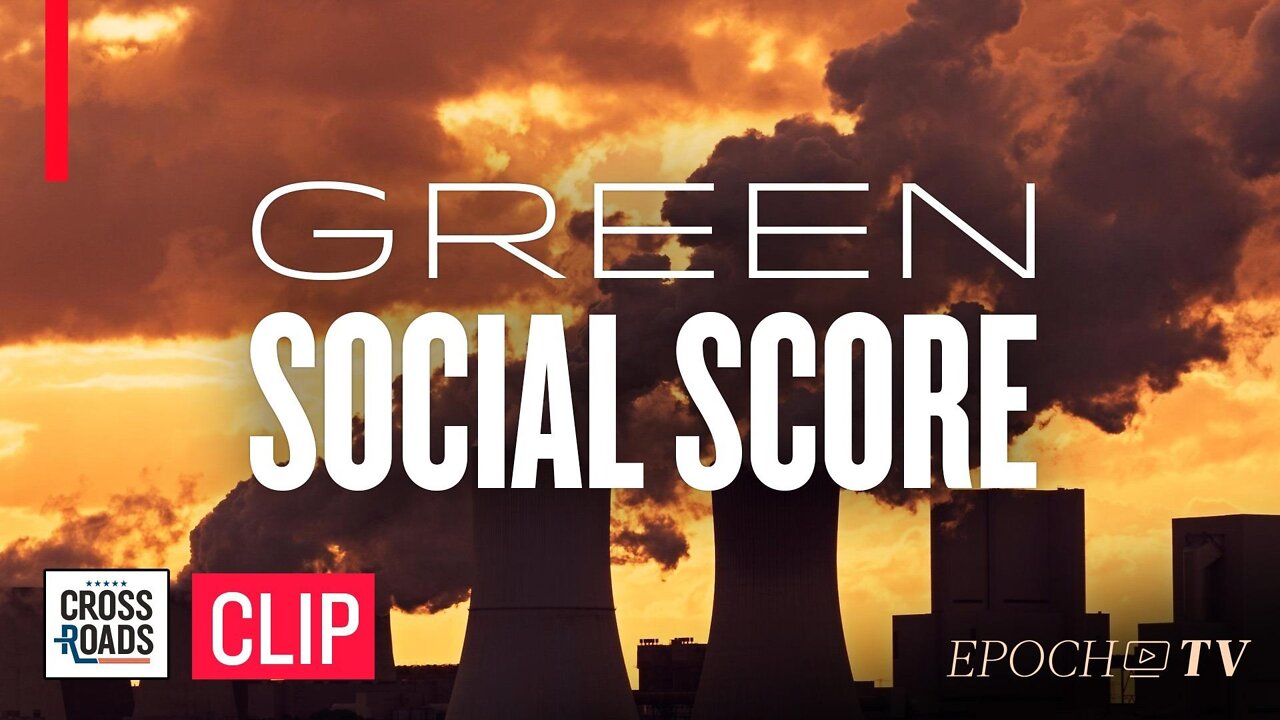 Agenda Behind “Green” Social-Credit System Hides an Orwellian Secret