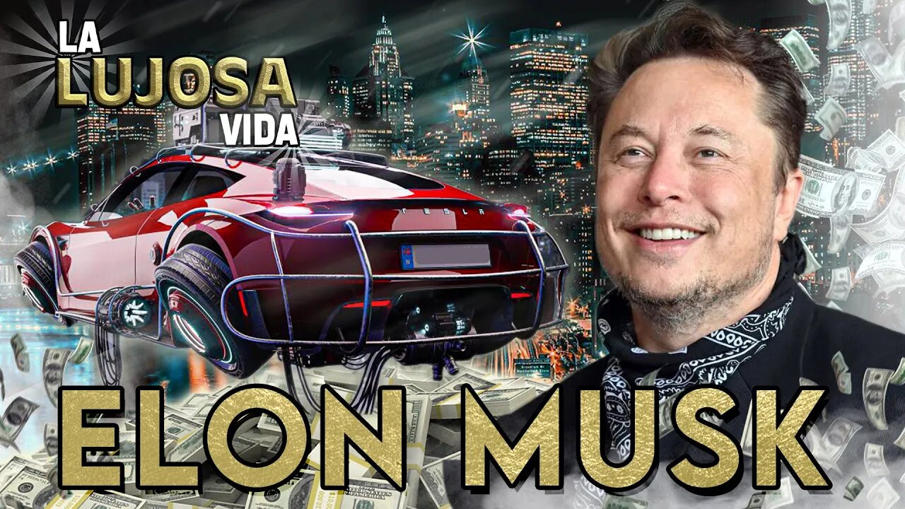 Elon Musk | La Lujosa Vida | Supera a Jeff Bezos con $288 mil 600 millones de dólares 💰