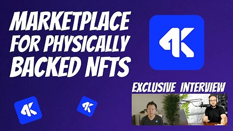 MARKETPLACE FOR PHYSICALLY BACKED NFTS // 4K CEO INTERVIEW WITH RICHARD LI