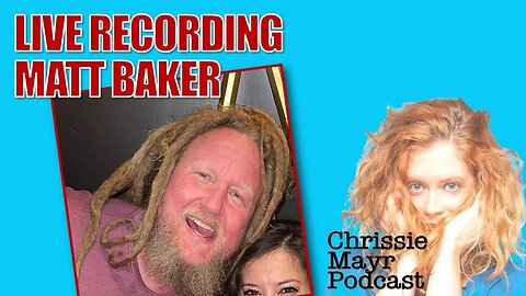 LIVE Chrissie Mayr Podcast with Matt Baker of InfoWars