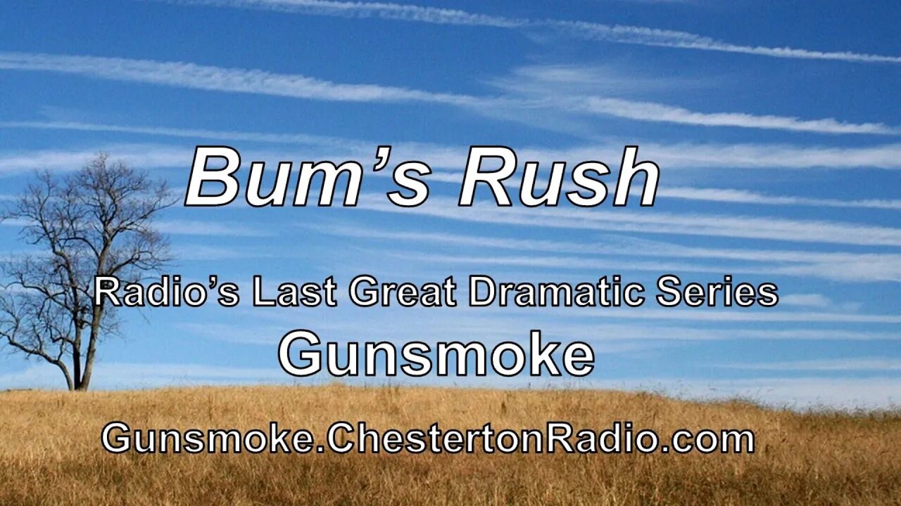 Bum's Rush - Gunsmoke - William Conrad