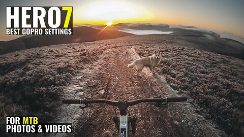GoPro MTB Settings & Setup | How to Get The Best Photos & Videos On The Trail!