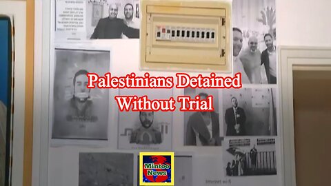 Thousands of Palestinians imprisoned without trial