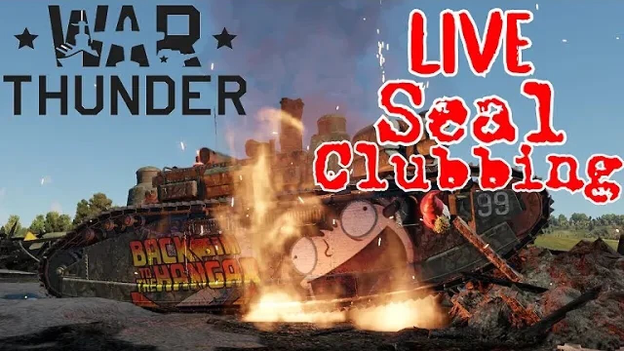 IRL Giveaways! War Thunder - Simulated Seal Clubbing