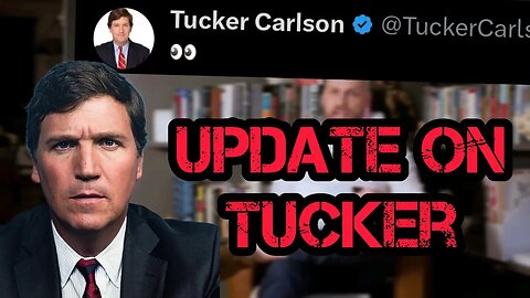 UPDATE ON TUCKER CARLSON