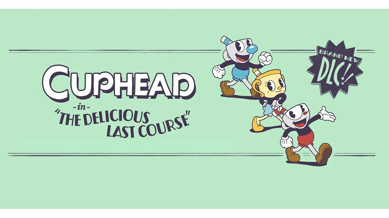 Cuphead DLC - The Delicious Last Course LIVE(Completed)