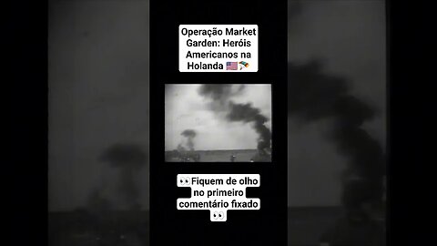 Operação Market Garden: Heróis Americanos na Holanda 🇺🇸🪂 #war #guerra #ww2