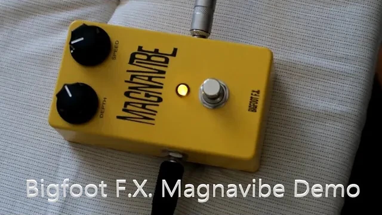 Pedal Demo Bigfoot FX Magnavibe Part 1