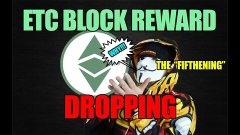 Ethereum Classic Block Reward DROPPING | ETC Fifthening