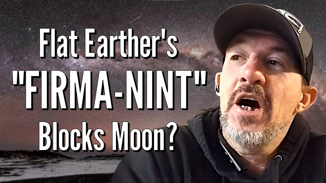 A FLAT EARTH FLATTARDS "FIRMA-NINT" BLOCKS MOON - Everett Anderson