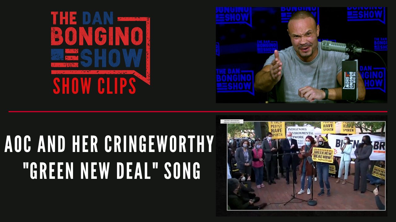 AOC And Her Cringeworthy "Green New Deal" Song - Dan Bongino Show Clips