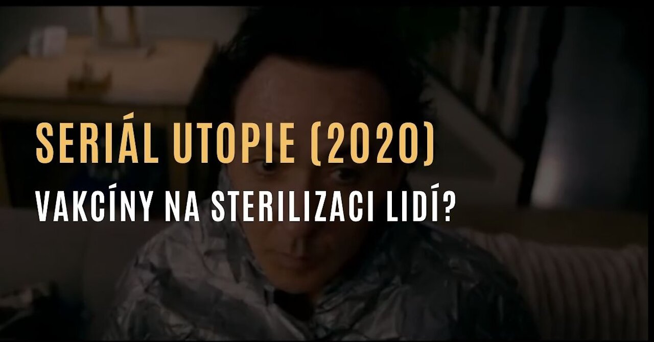 Seriál Utopie (2020) - „Vakcíny mají sterilizovat populaci a zabránit přelidnění”