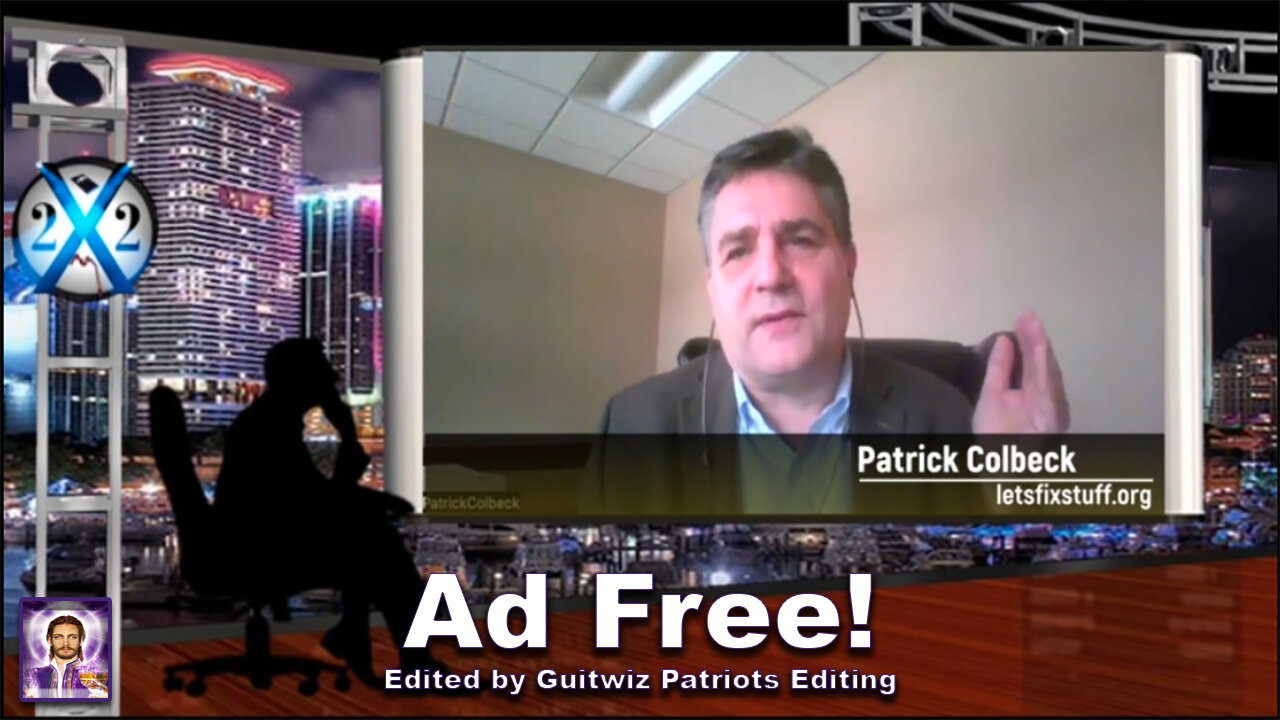 X22 Report - Patrick Colbeck - Election System Vulnerable To Cyber Attacks, Playbook Known-No Ads!